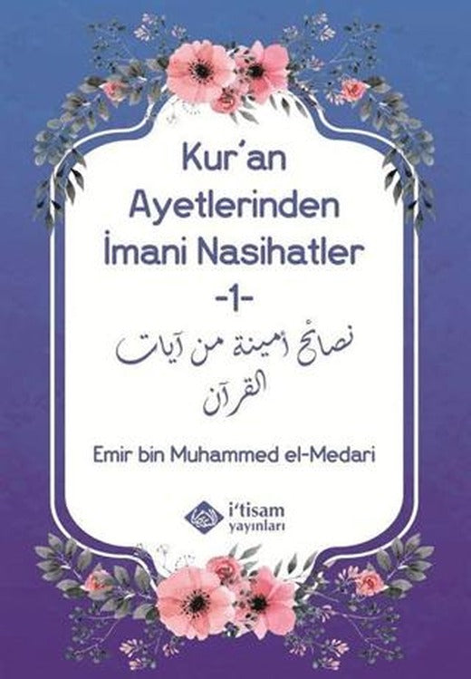 Kur'an Ayetlerinden İmani Nasihatler 1 | İtisam Yayınları (Ciltsiz)