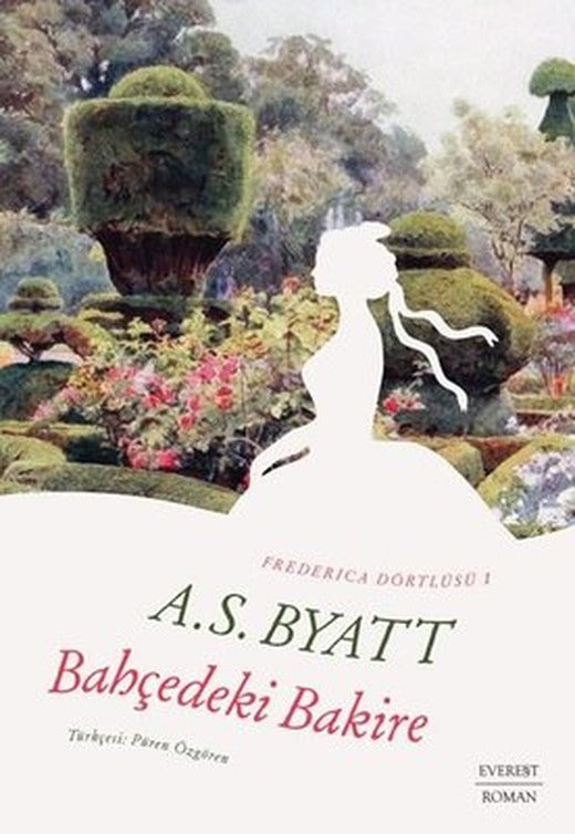 Bahçedeki Bakire - Frederica Dörtlüsü 1 | Everest Yayınları