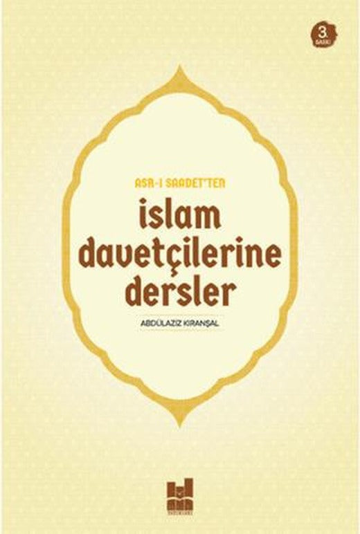 Asr-ı Saadet'ten İslam Davetçilerine Dersler | Mgv Yayınları (Ciltsiz)