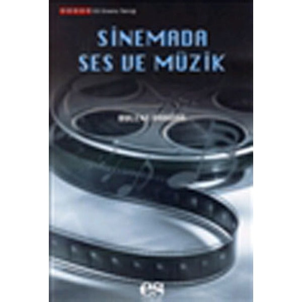 Sinema Ses Ve Müzik | Es Yayınları (İnce Kapak)