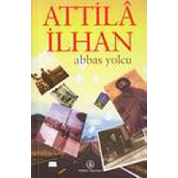 Abbas Yolcu | İş Bankası Kültür Yayınları - Türk Edebiyatı (İnce Kapak)