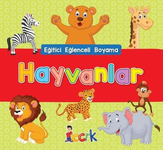Hayvanlar - Eğitici Eğlenceli Boyama | Bıcırık Yayınları