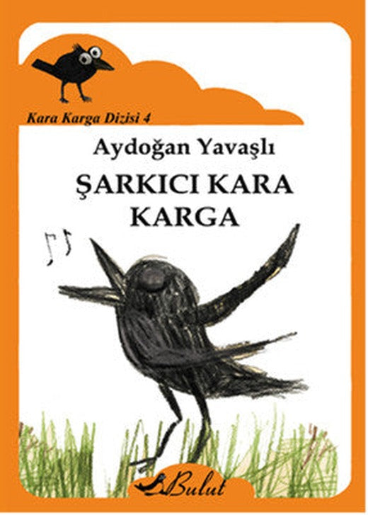 Kara Karga Dizisi 4 - Şarkıcı Kara Karga | Bulut Yayınları