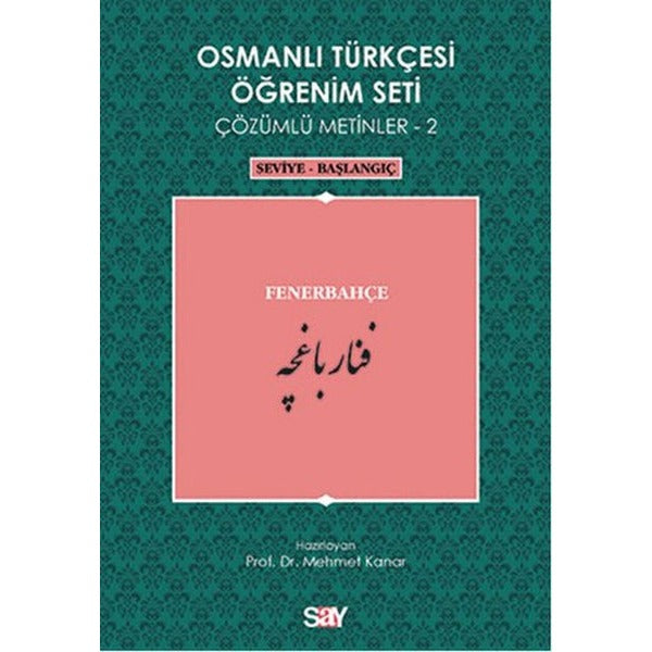 Osmanlı Türkçesi Öğrenim Seti 2 (Seviye Başlangıç) Fenerbahçe | Say Yayınları