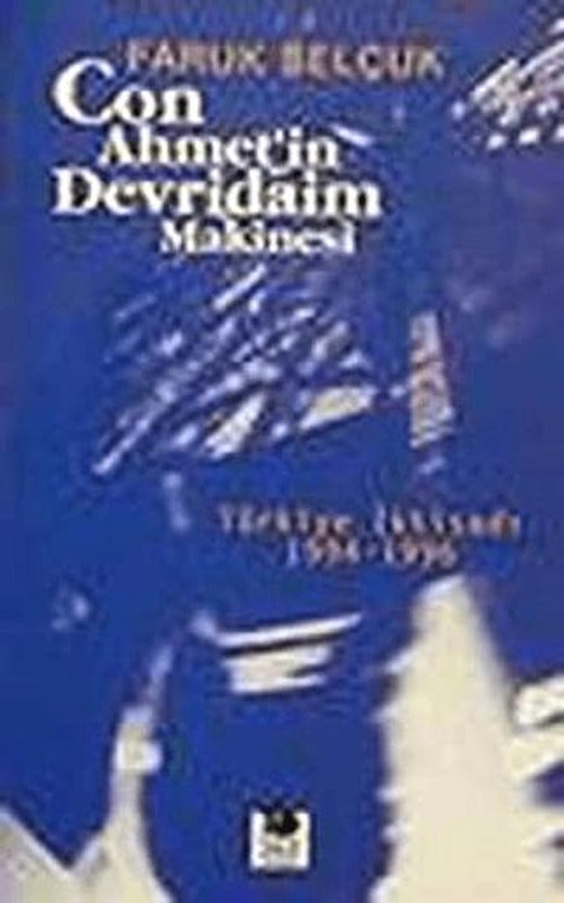 Con Ahmet' in Devridaim Makinesi | İmge Kitabevi Yayınları (Ciltsiz)