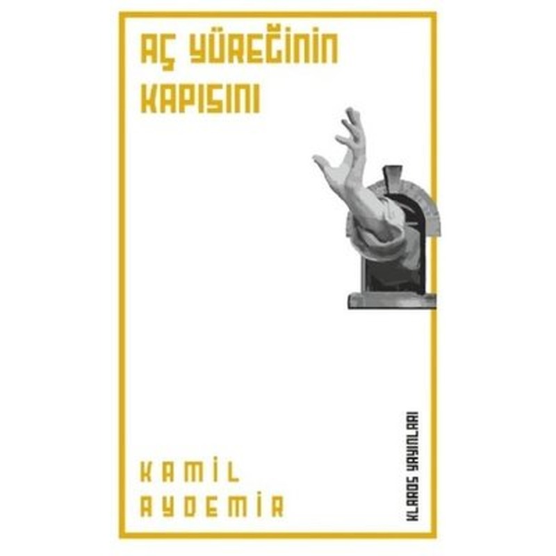 Aç Yüreğinin Kapısını | Klaros Yayınları