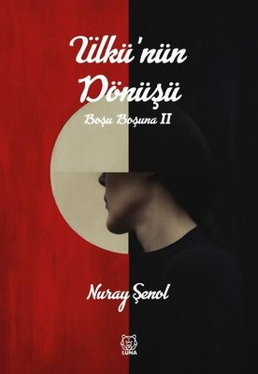 Ülkü'nün Dönüşü - Boşu Boşuna 2 | Luna Yayınları