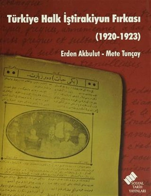 Türkiye Halk İştirakiyun Fırkası | Sosyal Tarih Yayınları (Ciltsiz)