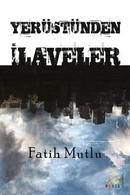 Yerüstünden İlaveler | Paris Yayınları (İnce Kapak)