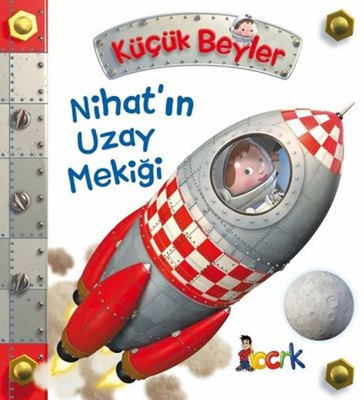 Küçük Beyler - Nihatın Uzay Mekiği | Bıcırık Yayınları