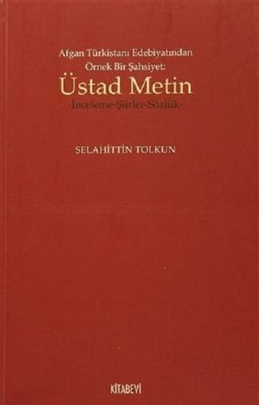 Afgan Türkistan Edebiyatından Örnek Bir Şahsiyet - Üstad Metin