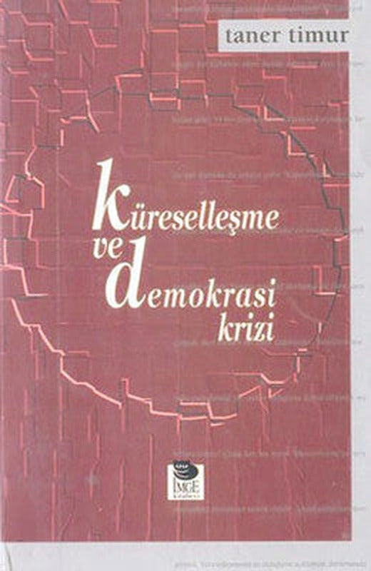 Küreselleşme Ve Demokrasi Krizi | İmge Kitabevi
