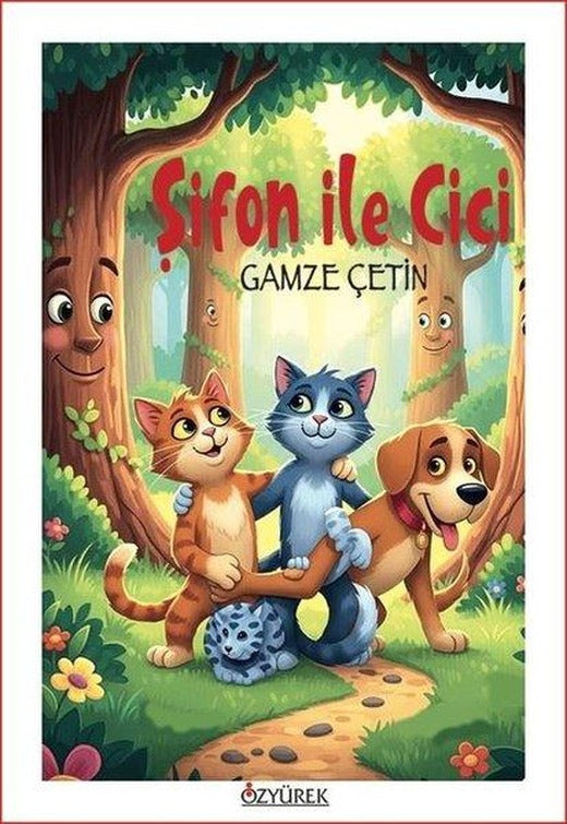 Şifon İle Cici | Özyürek Yayınevi (İnce Kapak)