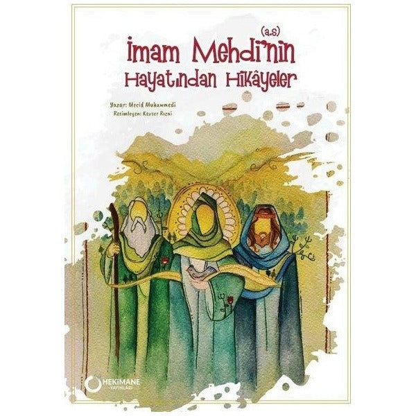 İmam Mehdi'nin Hayatından Hikayeler | Hekimane Yayınları (İnce Kapak)