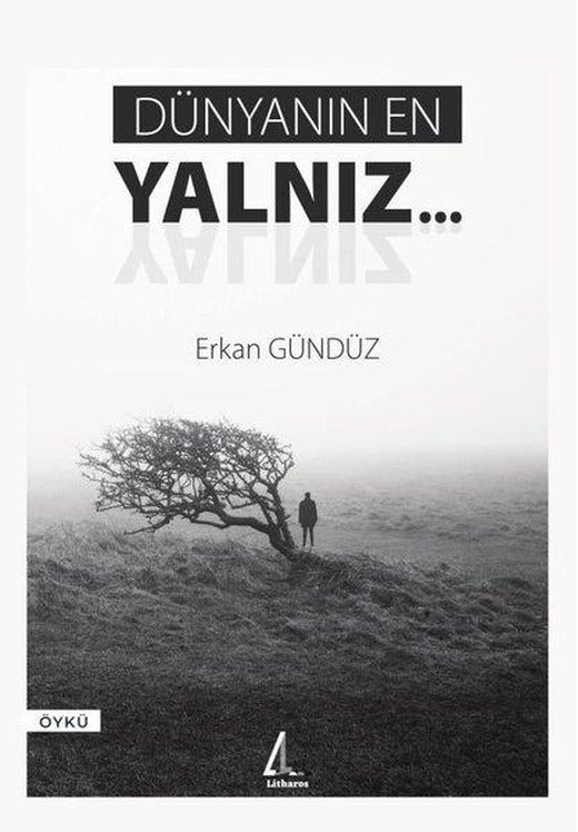 Dünyanın En Yalnız | Litharos Yayınları (İnce Kapak)