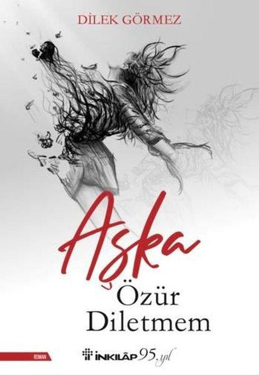 Aşka Özür Diletmem | İnkılap Kitabevi (İnce Kapak)