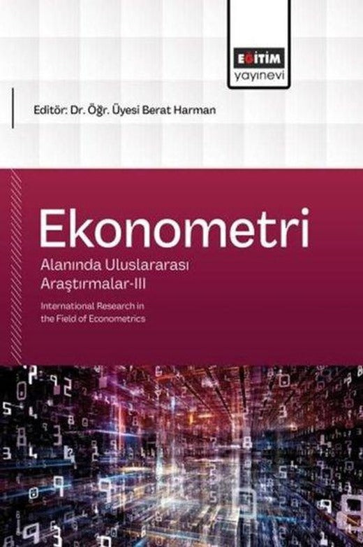 Ekonometri Alanında Uluslararası Araştırmalar 3 | Eğitim Yayınevi (İnce Kapak)