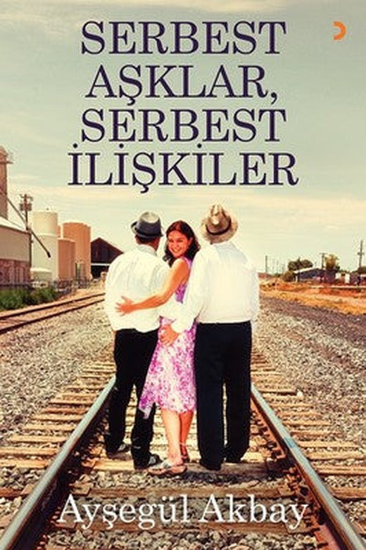 Serbest Aşklar Serbest İlişkiler | Cinius