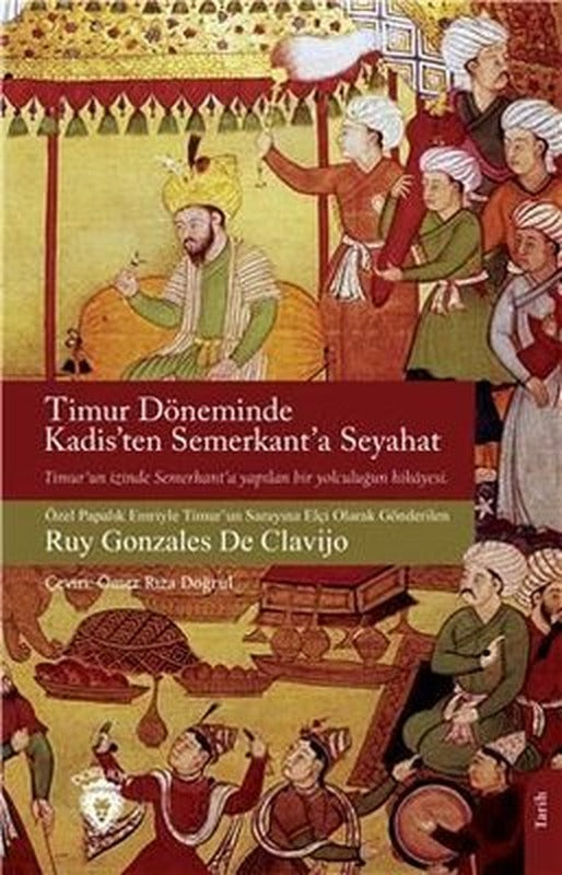 Timur Döneminde Kadis'ten Semerkant'a Seyahat | Dorlion Yayınevi