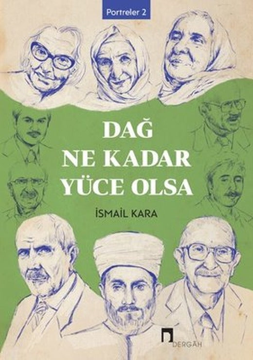 Dağ Ne Kadar Yüce Olsa - Portreler 2 | Dergah Yayınları