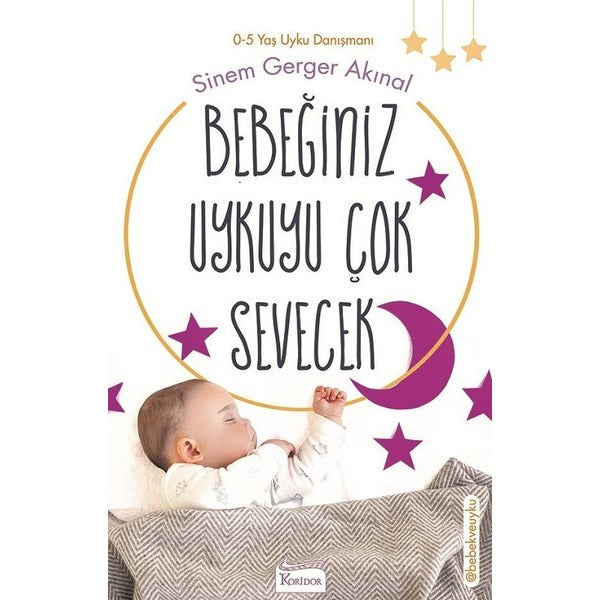 Bebeğiniz Uykuyu Çok Sevecek | Koridor Yayıncılık (İnce Kapak)