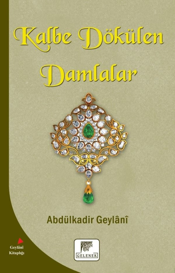 Kalbe Dökülen Damlalar | Gelenek Yayınları - İslam Dizisi (İnce Kapak)