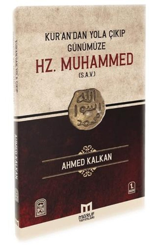 Kur'andan Yola Çıkıp Günümüze Hz. Muhammed (s.a.v)