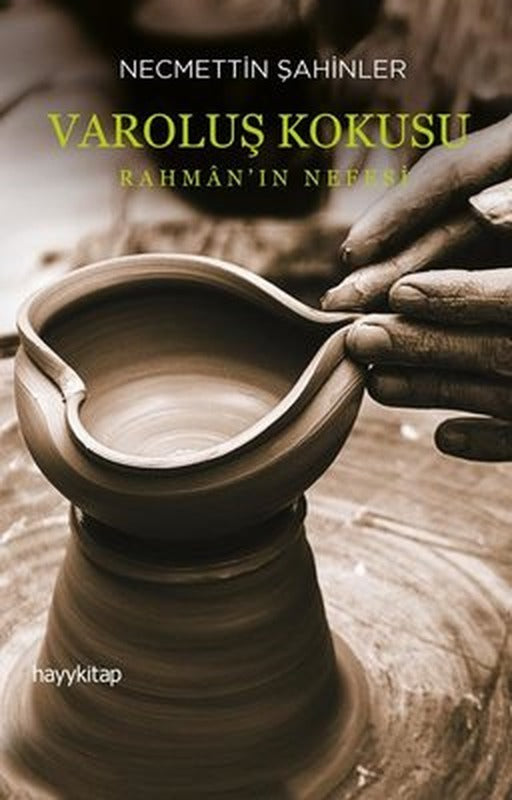 Varoluş Kokusu - Rahman'ın Nefesi | Hayy Kitap