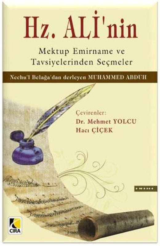 Hz. Ali’nin Mektup Emirname ve Tavsiyelerinden Seçmeler | Çıra Yayınları (Ciltsiz)