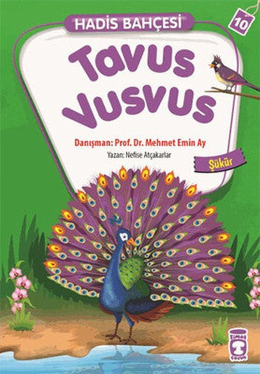 Hadis Bahçesi 10 - Tavus Vusvus Şükür | Timaş Çocuk