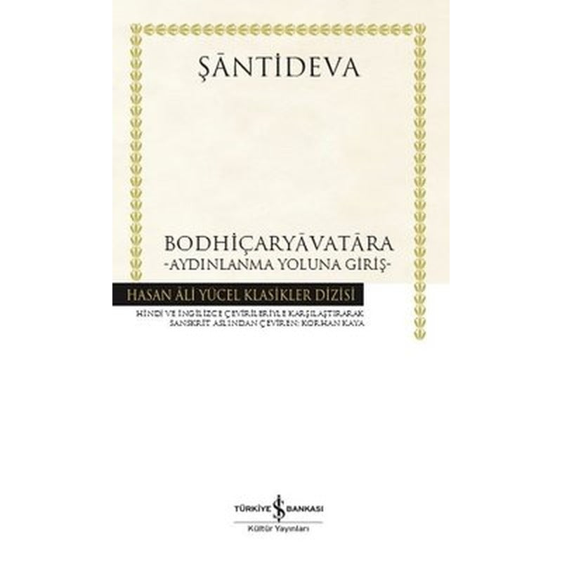 Bodhiçaryavatara - Aydınlanma Yoluna Giriş - Hasan Ali Yücel Klasikler | İş Bankası Kültür Yayınları