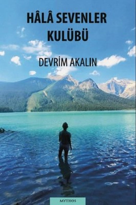 Hala Sevenler Kulübü | Mythos Kitap (İnce Kapak)
