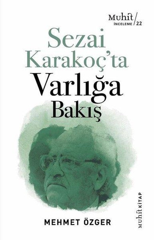 Sezai Karakoç'ta Varlığa Bakış | Muhit Kitap (İnce Kapak)