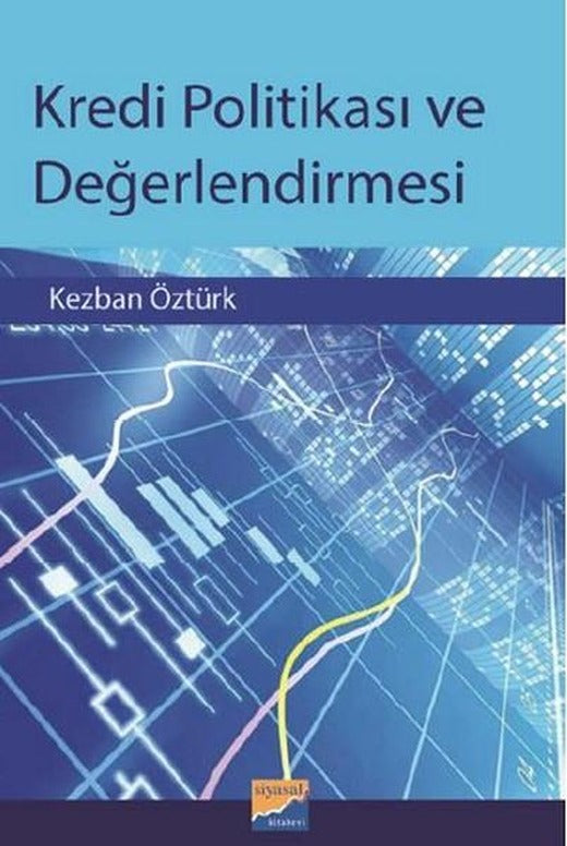 Kredi Politikası ve Değerlendirmesi | Siyasal Kitabevi (İnce Kapak)