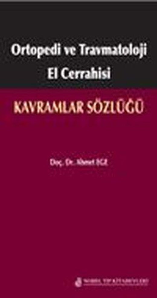 Ortopedi Ve Travmatoloji El Cerrahisi Kavramlar Sözlüğü | Nobel Tıp Kitabevleri (İnce Kapak)