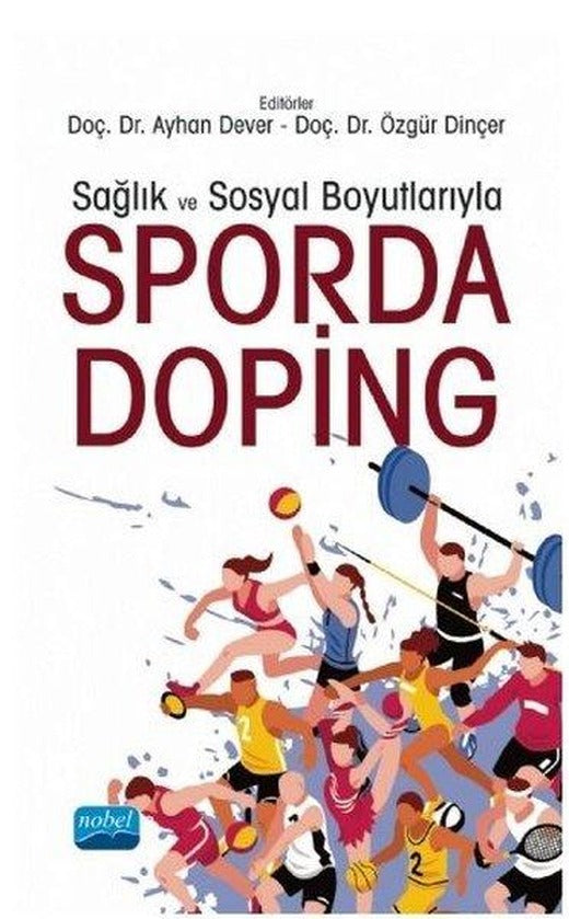 Sağlık ve Sosyal Boyutlarıyla Sporda Doping | Nobel Akademik Yayıncılık (İnce Kapak)