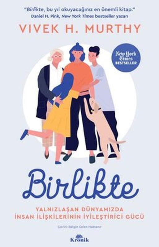 Birlikte - Yalnızlaşan Dünyamızda İnsan İlişkilerinin İyileştirici Gücü | Kronik Kitap