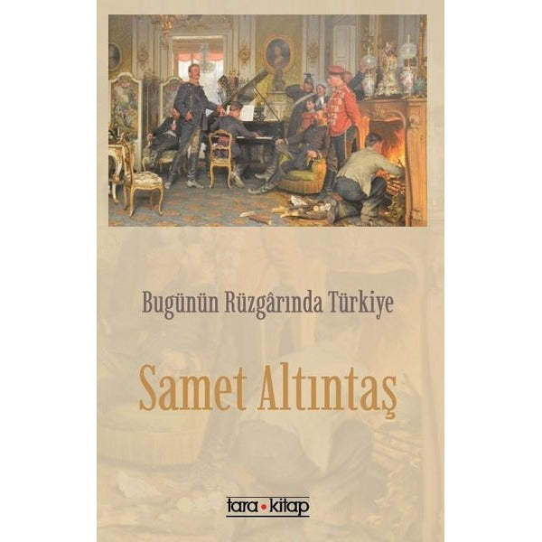 Bugünün Rüzgarında Türkiye | Tara Kitap