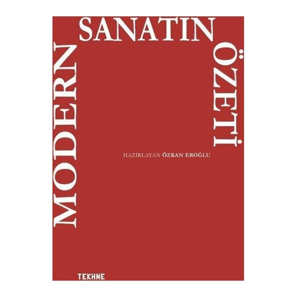 Modern Sanatın Özeti | Tekhne Yayınları (İnce Kapak)