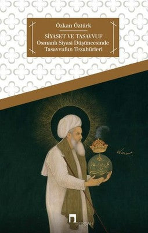 Siyaset ve Tasavvuf | Dergah Yayınları