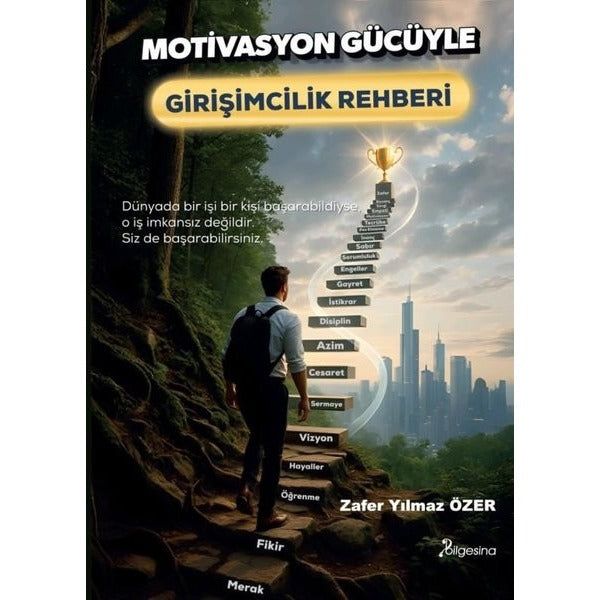 Motivasyon Gücüyle Girişimcilik Rehberi | Bilgesina Yayınları (İnce Kapak)