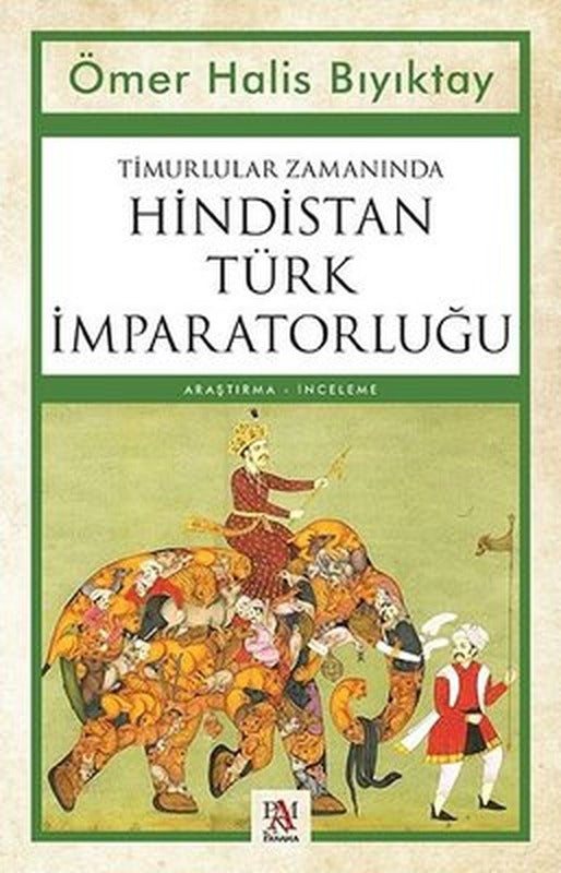 Timurlular Zamanında Hindistan Türk İmparatorluğu | Panama Yayıncılık