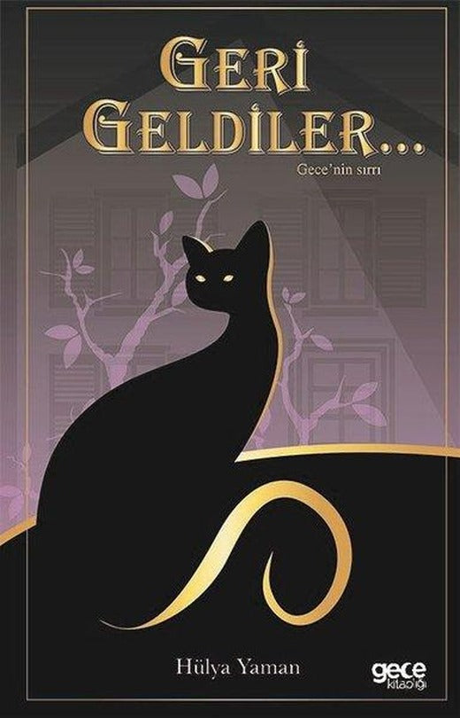 Geri Geldiler - Gece'nin Sırrı | Gece Kitaplığı (İnce Kapak)