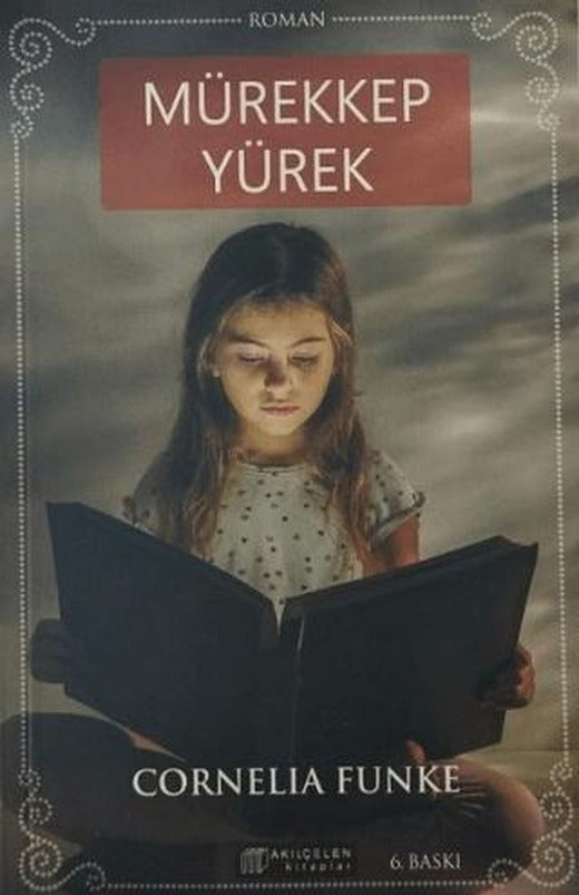 Mürekkep Yürek | Akıl Çelen Kitaplar (Ciltsiz)