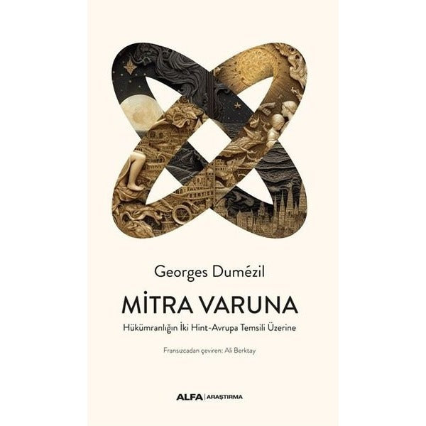 Mitra Varuna - Hükümranlığın İki Hint - Avrupa Temsili Üzerine | Alfa Yayıncılık