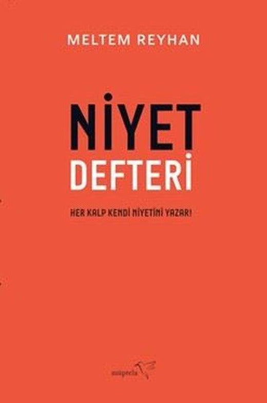 Niyet Defteri - Her Kalp Kendi Niyetini Yazar! | Müptela Yayınları (İnce Kapak)