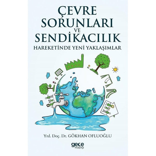 Çevre Sorunları ve Sendikacılık Hareketinde Yeni Yaklaşımlar | Gece Kitaplığı (Ciltsiz)