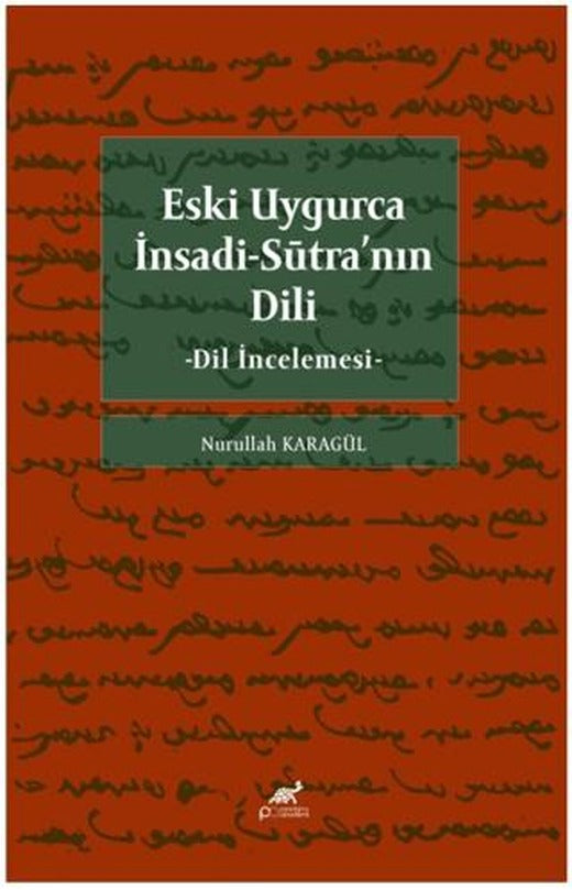 Eski Uygurca İnsadi-Sutra'nın Dili | Paradigma Akademi Yayınları (Ciltsiz)