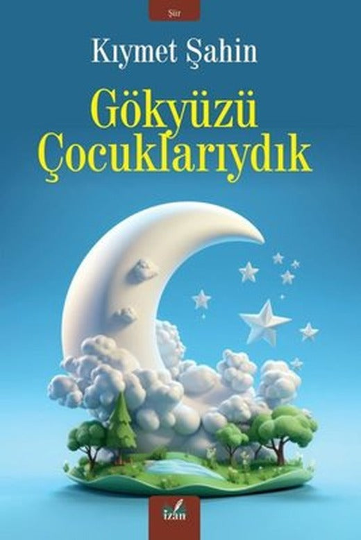 Gökyüzü Çocuklarıydık | İzan Yayıncılık