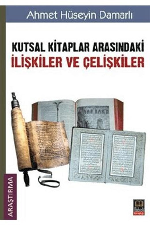 Kutsal Kitaplar Arasındaki İlişkiler ve Çelişkiler | Babıali Kitaplığı (Ciltsiz)